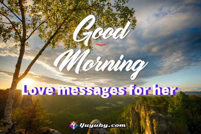 Good morning love messages for her | Lovable good morning message for her | Whatsapp Status