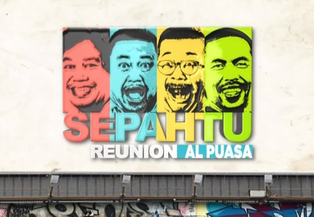 Sepahtu Reunion Al Puasa 2019 Ep2 - Tonton Drama KB