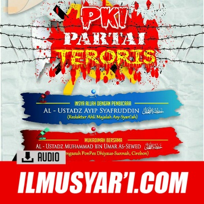 PKI Partai Teroris - Ustadz Muhammad Umar as Sewed dan Ustadz Ayip Syafruddin