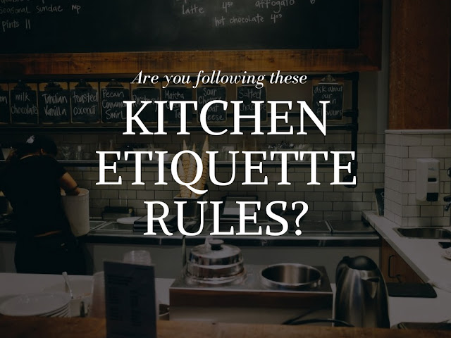 basic kitchen etiquette rules to follow