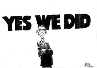 President Obama cartoon: Obama stands with his arms folder, grinning from ear to ear. The caption above him reads 'Yes we did'. 