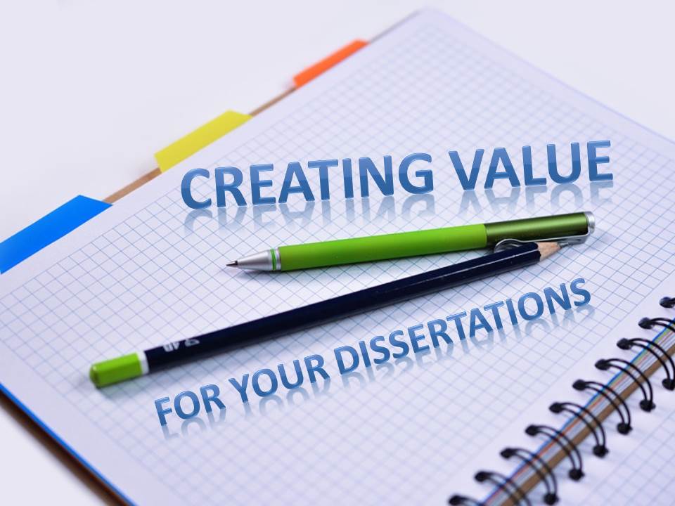 Creating Value for Your Dissertations
