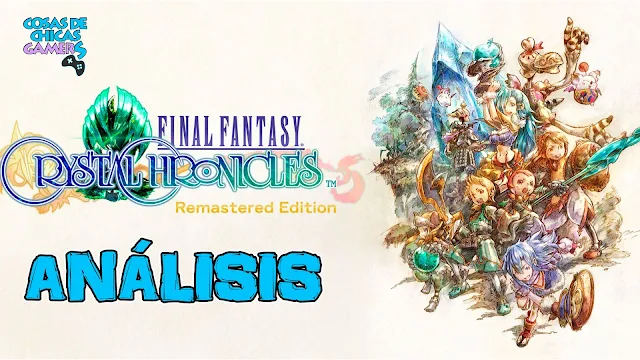 Análisis Final Fantasy Crystal Chronicles Remastered Edition Nintendo Switch