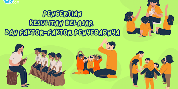  Pengertian Kesulitan Belajar dan Faktor-Faktor Penyebabnya