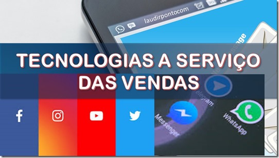 TECNOLOGIAS A SERVICO DAS VENDAS