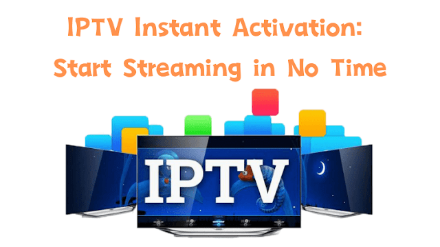 IPTV Instant Activation