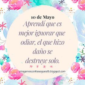 Imagenes con Frases Diarias 10 de Mayo