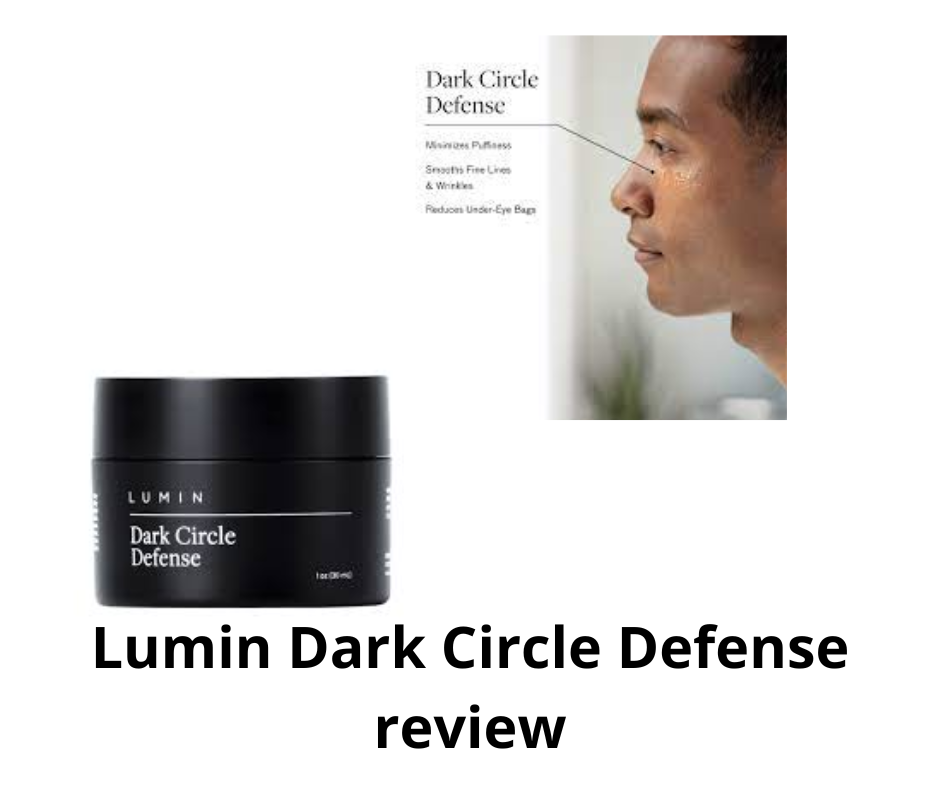 lumin skin care for men Dark Circle Defense review