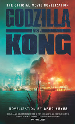 Godzilla vs Kong The Official Movie Novelization