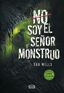 Reseña/Review: "No soy el Señor Monstruo/ Mr. Monster" by Dan Wells