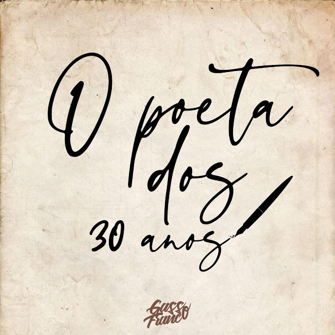 Gasso Franco - O poeta dos 30Anos (Álbum)