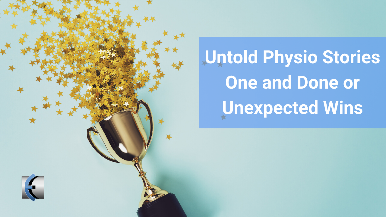 One and Done or Unexpected Wins - themanualtherapist.com and Untold Physio Stories Podcast