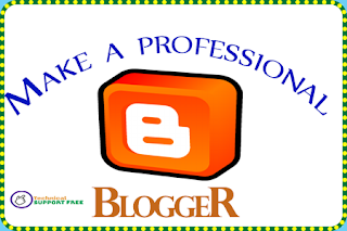 How to make a professional blogger site complete guide setup by setup
