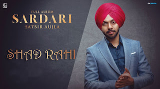 SHAD RAHI LYRICS – Satbir Aujla