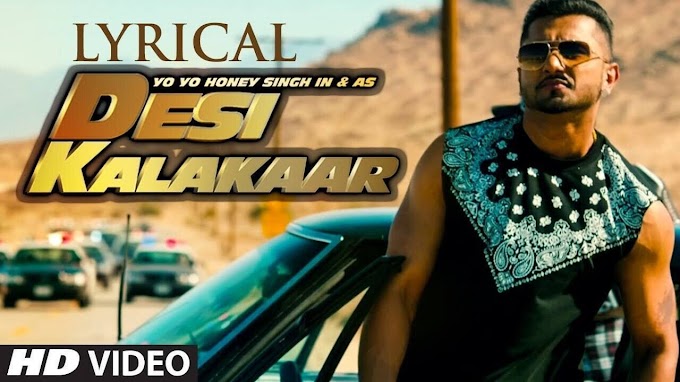 "Desi Kalakaar" Full Song Lyrics - Yo Yo Honey Singh & Sonakshi Sinha | 2014