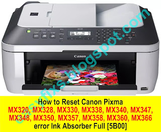 How to Reset Canon Canon MX320, MX328, MX330, MX338, MX340, MX347, MX348, MX350, MX357, MX358, MX360, MX366, MX368 error Ink Absorber Full [5B00]