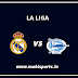 La Liga: Real Madrid Vs Alaves Preview,Live Channel and Info