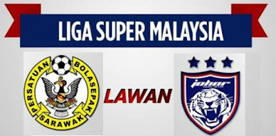 Live Streaming Sarawak vs JDT FC Liga Super 28 Februari 2017