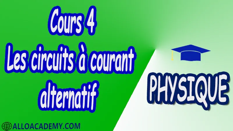 Cours 4 Les circuits à courant alternatif pdf