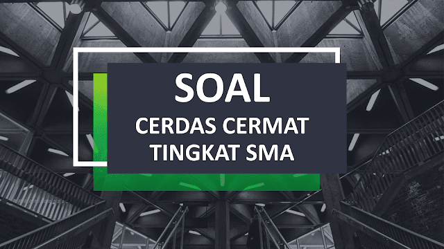 Soal Cerdas Cermat PAI Tingkat SMA