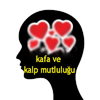 kafa ve kalp mutluluğu