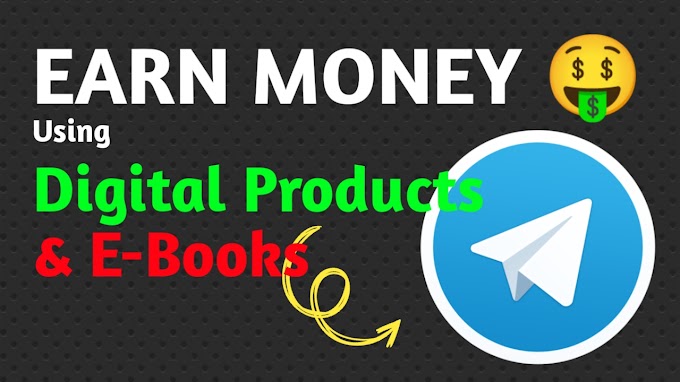How to Earn Money from Telegram with E-books and Digital Products
