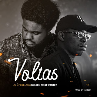 Agé Penelas feat. Kelson Most Wanted - Voltas (Download Musica)