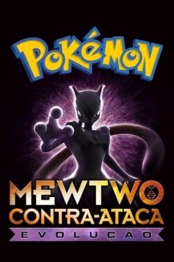 Pokémon o Filme: Mewtwo Contra-Ataca Evolution Torrent Thumb