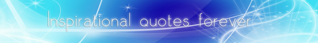 Inspirational Quotes Forever