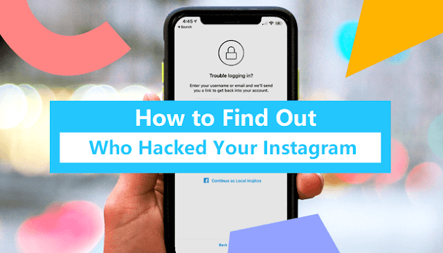 How to Find Out Who Hacked Your Instagram