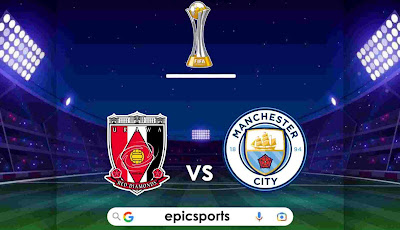 FIFA Club WC ~ Red Diamonds vs Man City | Match Info, Preview & Lineup