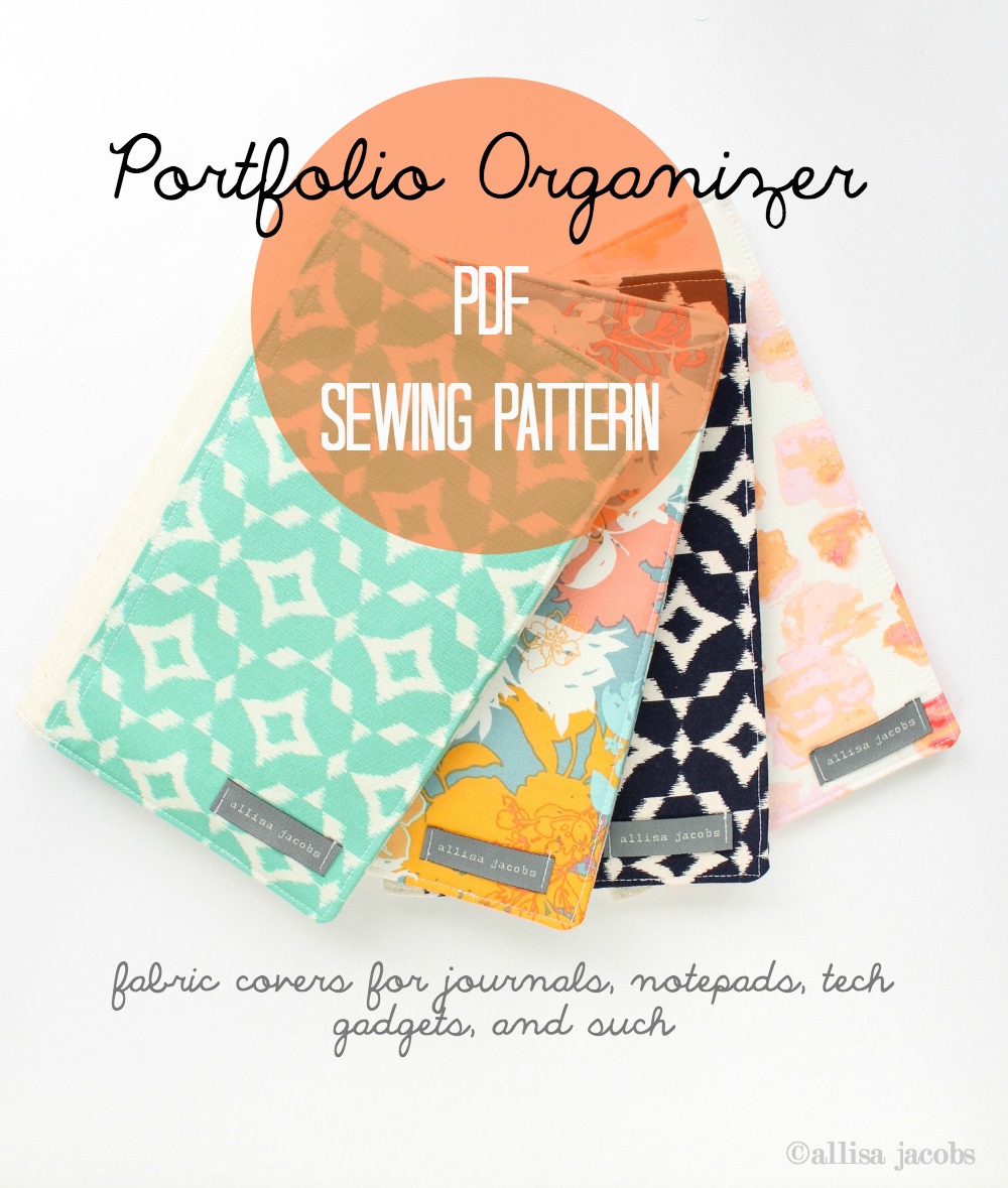 http://www.allisajacobs.com/2015/04/new-portfolio-organizer-sewing-pattern.html