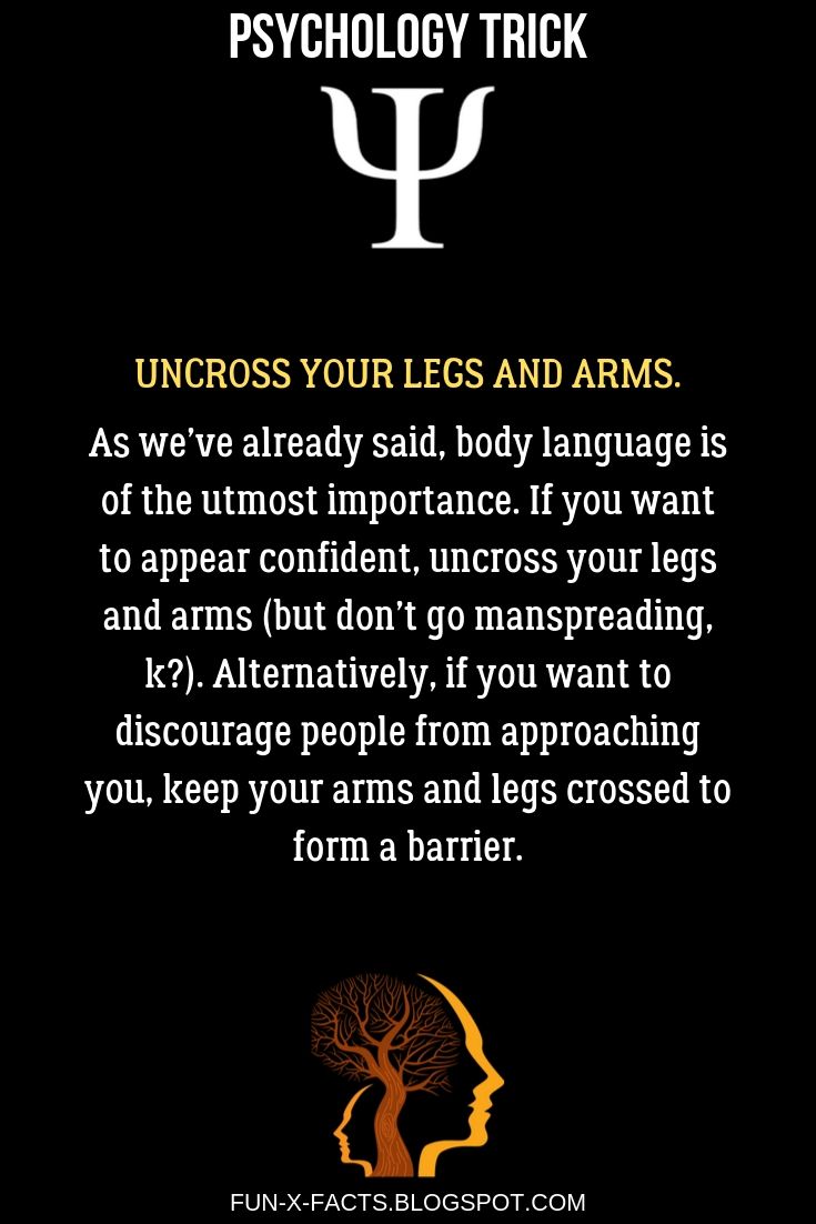 Uncross your legs and arms - Best Psychology Tricks