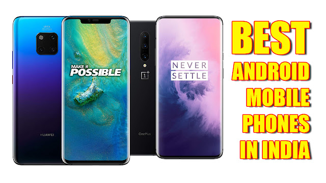 Best android Phone, android mobile, cell phones, mobile phones, top android phone 2019,Top 5