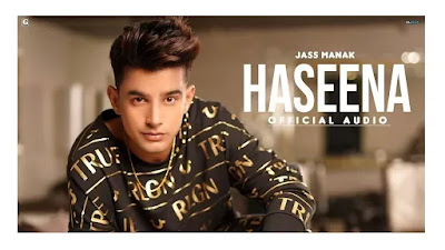 Haseena Lyrics - Jass Manak