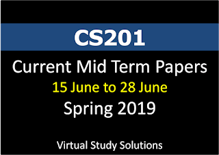 CS201 Current and Past Mid Term Paper Spring 2019