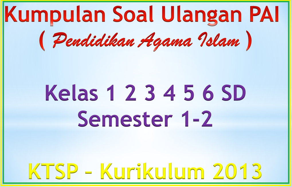 http://soalpaisdkelas123456.blogspot.com/