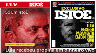 OUTRO OLHAR/A CAPA DA ISTOÉ de 11/11/16: 'Lula recebeu propina em dinheiro vivo'