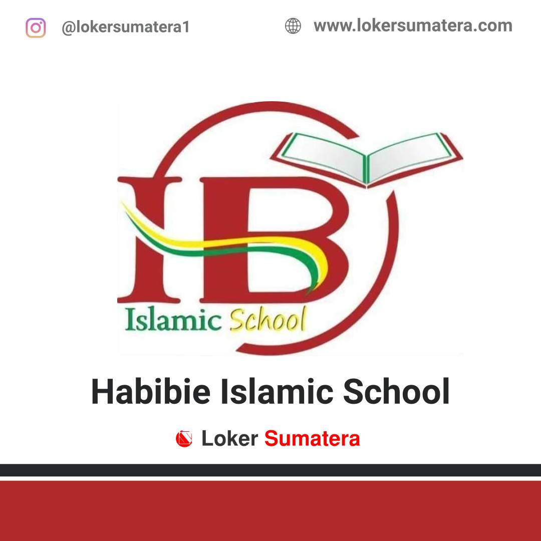 Lowongan Kerja Bandar Lampung: Habibie Islamic School Juli 2020