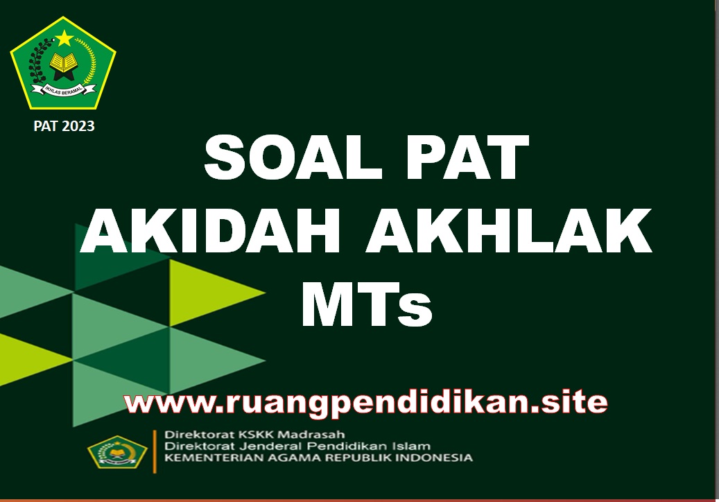 Soal PAT Akidah Kelas 7 MTs