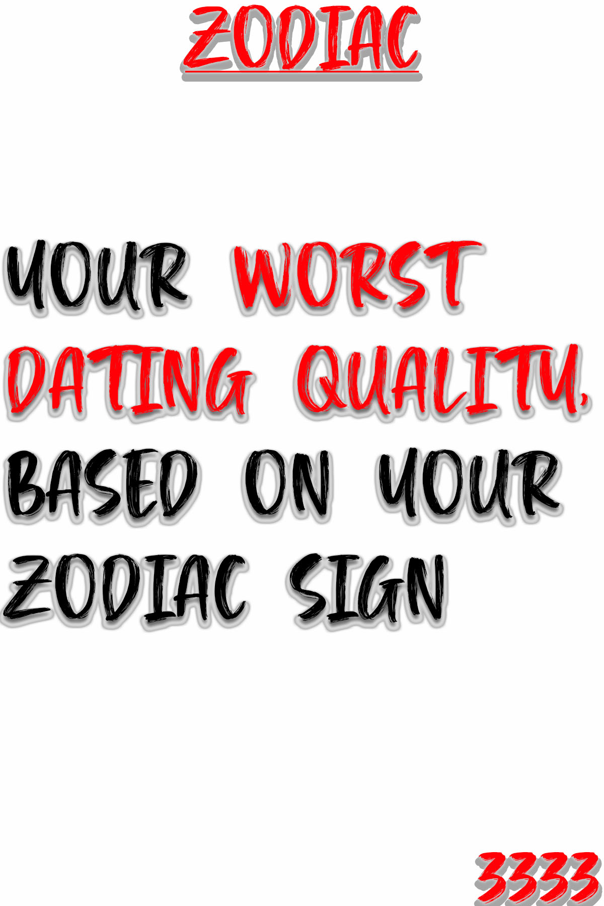 Your Worst Dating Quality, Based On Your Zodiac Sign