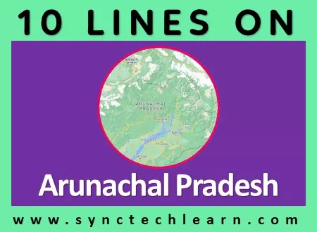 10 lines on Arunachal Pradesh in English