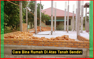 Cara Bina Rumah Di Atas Tanah Sendiri