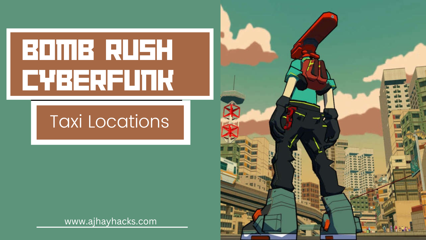 Bomb Rush Cyberfunk Taxi Locations