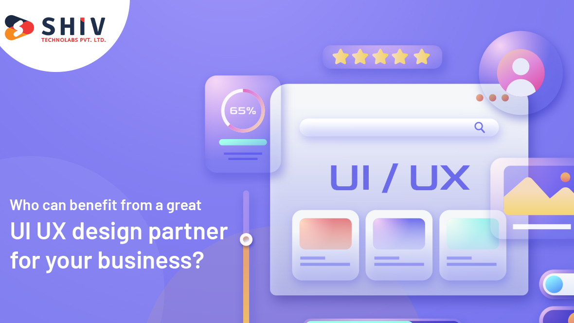 Who can benefit from a great UI/UX design partner for your business?