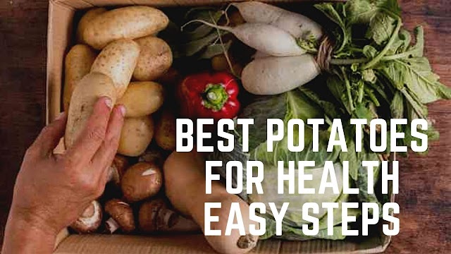 Best Potatoes For Health Easy Steps Top 10 A Strategy