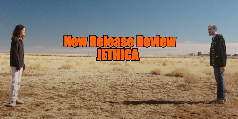 New Release Review [VOD] - JETHICA