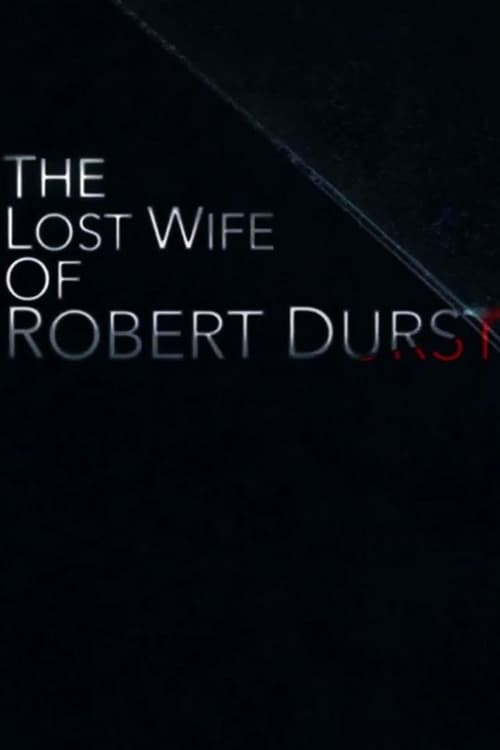 [HD] The Lost Wife of Robert Durst 2017 Film Online Anschauen