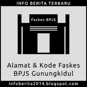 Alamat dan Kode Faskes BPJS Gunungkidul