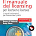 Vedi recensione Il manuale del licensing per licensor e licensee. Le regole fondamentali per massimizzare i profitti. Con espansione online Audio libro